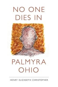 Abbildung von: No One Dies in Palmyra Ohio - What Books Press
