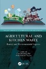 Cover: Agricultural and Kitchen Waste - CRC Press