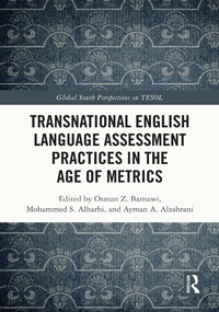 Enlarge image Cover: Transnational English Language Assessment Practices in the Age of Metrics - Routledge