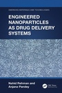 Cover: Engineered Nanoparticles as Drug Delivery Systems - CRC Press