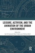 Cover: Leisure, Activism, and the Animation of the Urban Environment - Routledge