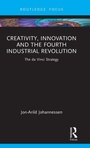 Cover: Creativity, Innovation and the Fourth Industrial Revolution - Routledge