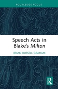 Cover: Speech Acts in Blake's Milton - Routledge