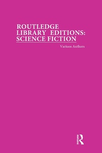 Enlarge image Cover: Routledge Library Editions: Science Fiction - Routledge