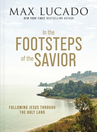 Abbildung von: In the Footsteps of the Savior - Thomas Nelson Publishers