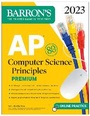 Cover: AP Computer Science Principles Premium, 2023: 6 Practice Tests + Comprehensive Review + Online Practice - Kaplan Publishing