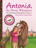 Cover: Antonia, the Horse Whisperer - Sky Pony Press