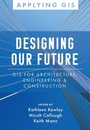 Cover: Designing Our Future - Environmental Systems Research Institute Inc.,U.S.