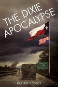 Cover: The Dixie Apocalypse - Brown Books Publishing Group