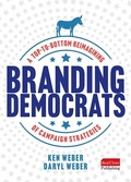 Cover: Branding Democrats: A Top-To-Bottom Reimagining of Campaign Strategies - Realclearpublishing