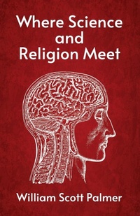 Enlarge image Cover: Where Science and Religion Meet - Lushena Books