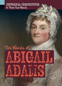 Enlarge image Cover: The Words of Abigail Adams - PowerKids Press