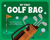 Enlarge image Cover: My First Golf Bag - Cider Mill Press Book Publishers LLC