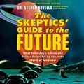 Cover: The Skeptics' Guide to the Future - Grand Central Publishing