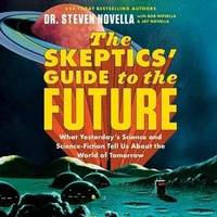 Enlarge image Cover: The Skeptics' Guide to the Future - Grand Central Publishing