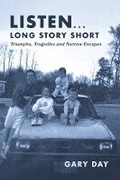 Cover: Listen... Long Story Short - Bookbaby
