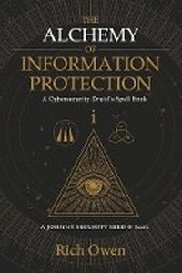 Enlarge image Cover: The Alchemy of Information Protection - Bookbaby