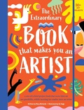 Cover: The Extraordinary Book That Makes You An Artist - Weldon Owen, Incorporated