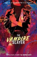 Cover: The Vampire Slayer Vol. 1 - Boom! Studios