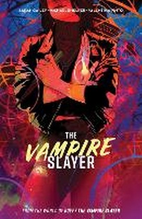 Enlarge image Cover: The Vampire Slayer Vol. 1 - Boom! Studios