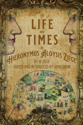 Cover: The Life and Times of Hieronymus Aloysis Ziege - Bizarro Pulp Press