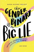 Cover: The Gender Binary Is a Big Lie - Lerner Publishing Group