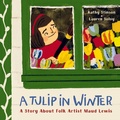 Cover: A Tulip in Winter - Greystone Books,Canada