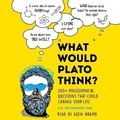 Cover: What Would Plato Think? - SIMON & SCHUSTER AUDIO