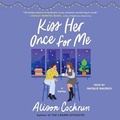 Cover: Kiss Her Once for Me - SIMON & SCHUSTER AUDIO
