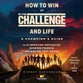 Cover: How to Win at the Challenge and Life - SIMON & SCHUSTER AUDIO