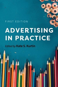 Enlarge image Cover: Advertising in Practice - Cognella Academic Publishing