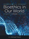 Cover: Bioethics in Our World - Cognella Academic Publishing