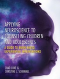 Cover: Applying Neuroscience to Counseling Children and Adolescents - Cognella, Inc