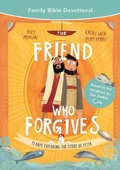 Cover: The Friend Who Forgives Family Bible Devotional - The Good Book Company