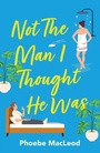 Cover: Not The Man I Thought He Was - Boldwood Books Ltd