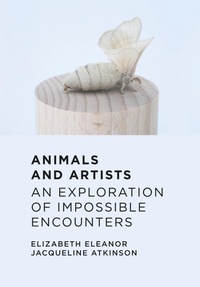 Abbildung von: Animals and Artists - Intellect Books