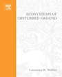 Cover: Ecosystems of Disturbed Ground - Elsevier