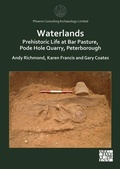 Cover: Waterlands: Prehistoric Life at Bar Pasture, Pode Hole Quarry, Peterborough - Archaeopress Archaeology