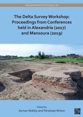 Cover: The Delta Survey Workshop: Proceedings from Conferences held in Alexandria (2017) and Mansoura (2019) - Archaeopress Archaeology