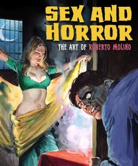 Abbildung von: Sex and Horror: The Art of Roberto Molino - Korero Press
