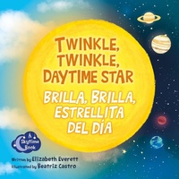 Bild vergrößern Bild: Twinkle, Twinkle, Daytime Star / Brilla, Brilla, Estrellita del Dia - Science, Naturally!