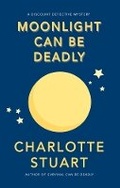 Cover: Moonlight Can Be Deadly - Walrus Publishing, Incorporated