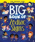 Cover: Big Book of Zodiac Signs (Find, Discover, Learn) - Clever Publishing