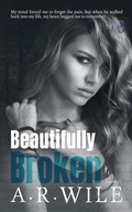Cover: Beautifully Broken (Damaged, #3) - A. R. Wile