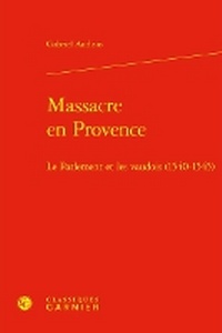 Enlarge image Cover: Massacre En Provence - Classiques Garnier