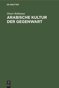 Cover: Arabische Kultur der Gegenwart - De Gruyter