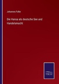 Cover: Die Hansa als deutsche See und Handelsmacht - Salzwasser-Verlag