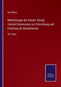 Cover: Mittheilungen der Kaiserl. Koenigl. Central-Commission zur Erforschung und Erhaltung der Baudenkmale - Salzwasser-Verlag