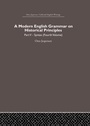 Cover: A Modern English Grammar on Historical Principles - Routledge
