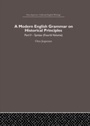 Cover: A Modern English Grammar on Historical Principles - Routledge